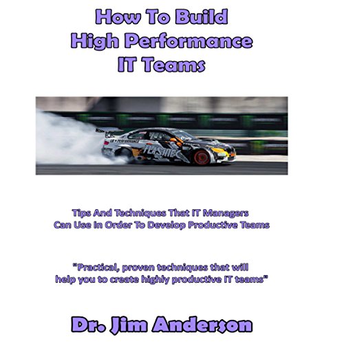 Cover of How to Build High Performance IT Teams