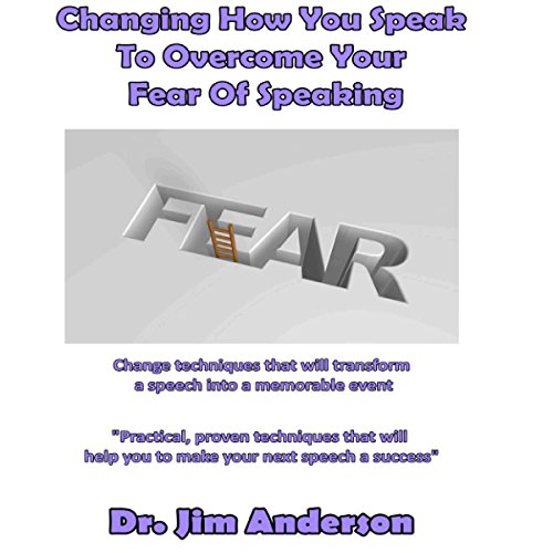 Cover of Changing How You Speak to Overcome Your Fear of Speaking