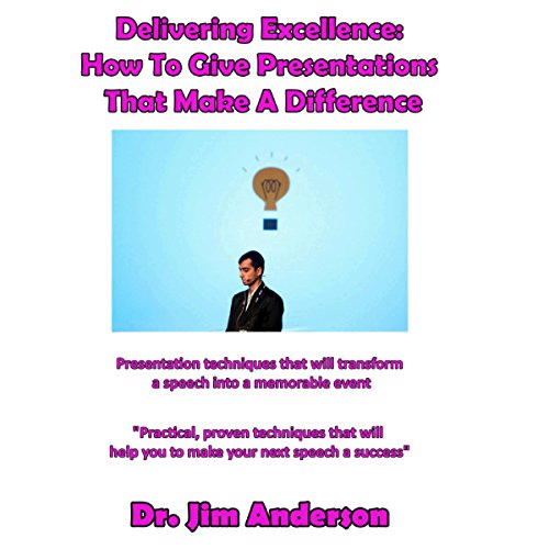 Cover of Delivering Excellence: How to Give Presentations That Make a Difference