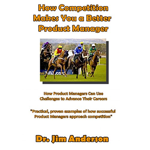 Cover of How Competition Makes You a Better Product Manager