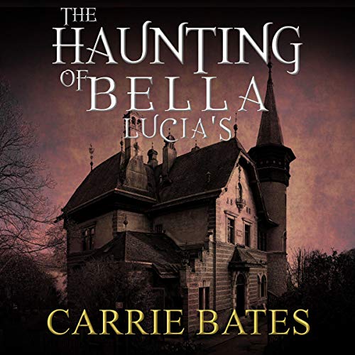Cover of The Haunting of Bella Lucia's