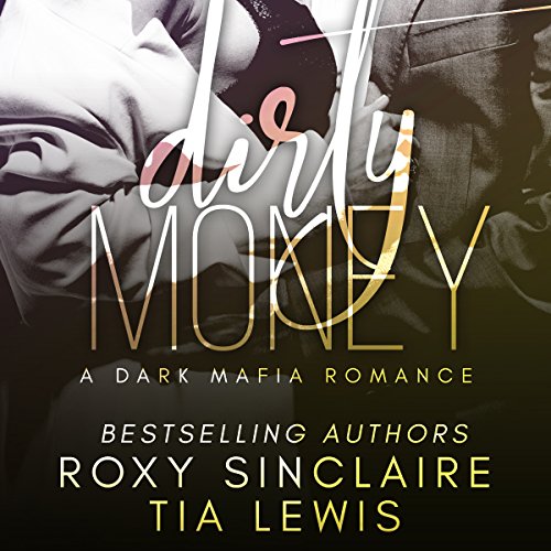 Cover of Dirty Money: A Dark Mafia Romance