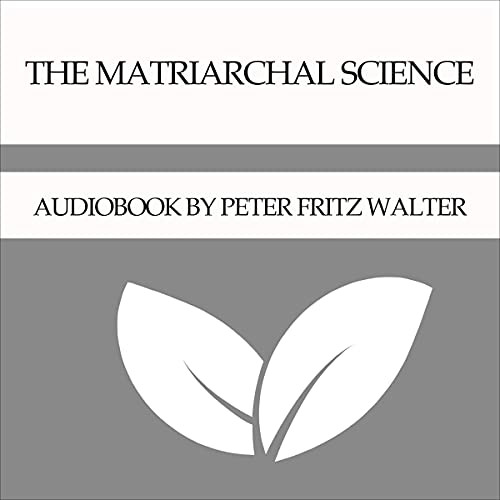 Cover of The Matriarchal Science