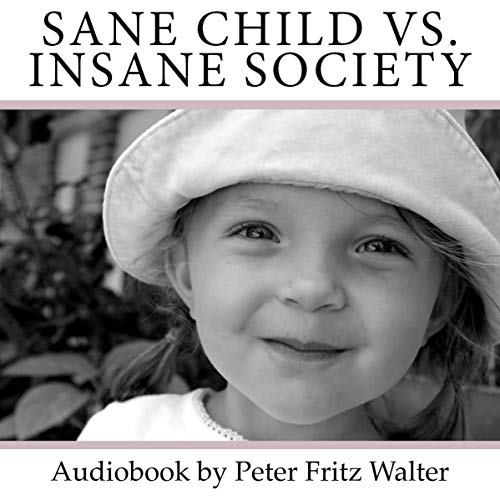 Cover of Sane Child vs. Insane Society: Some Thoughts on Education