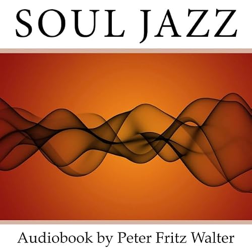 Cover of Soul Jazz: Recognizing and Realizing Your Soul Values