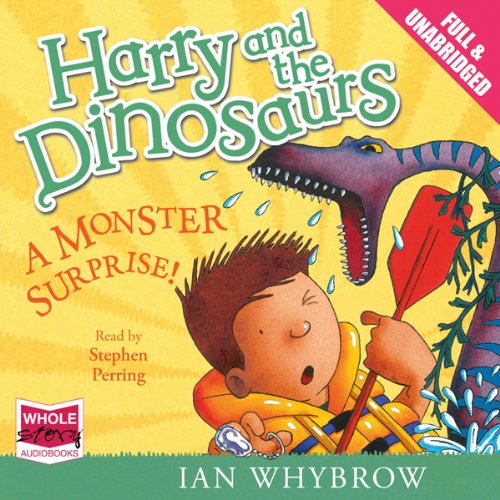 Cover of Harry and the Dinosaurs: A Monster Surprise!
