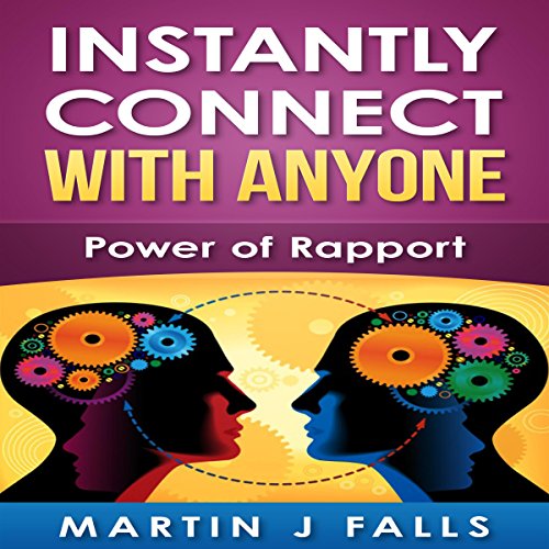 Cover of Instantly Connect with Anyone: Power of Rapport