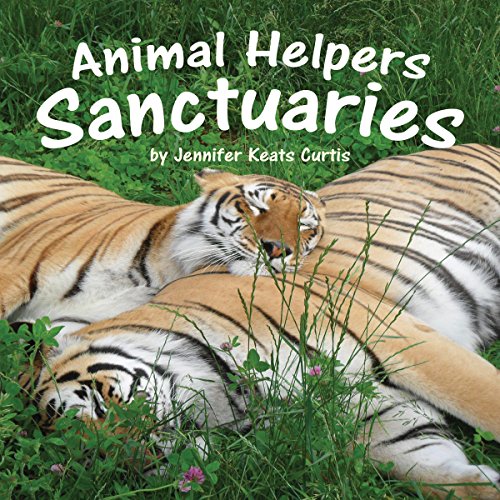 Cover of Animal Helpers: Sanctuaries