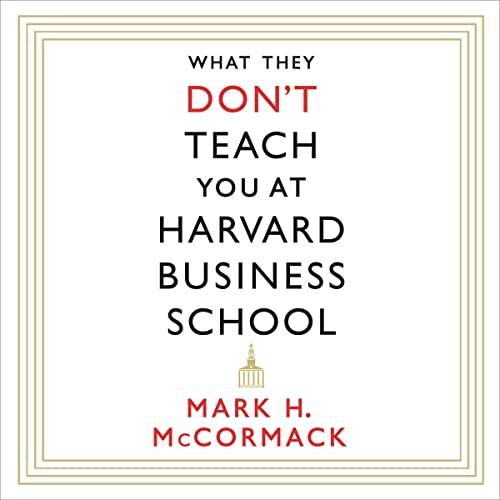 Cover of What They Don't Teach You at Harvard Business School