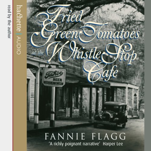 Cover of Fried Green Tomatoes at the Whistle Stop Cafe