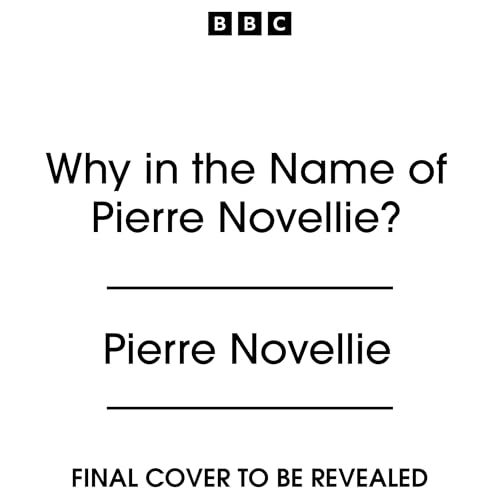 Cover of Why in the Name of Pierre Novellie?