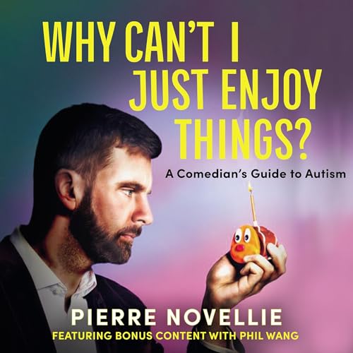 Cover of Why Can't I Just Enjoy Things?