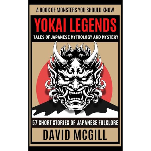 Cover of Yokai Legends Tales of Japanese Mythology and Mystery