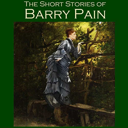 Cover of The Short Stories of Barry Pain