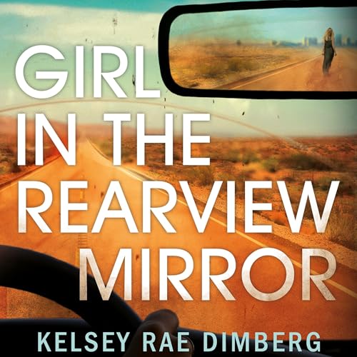 Cover of Girl in the Rearview Mirror