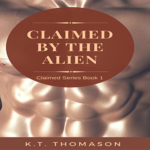 Cover of Claimed by the Alien: A MPreg Gay Science Fiction Romance