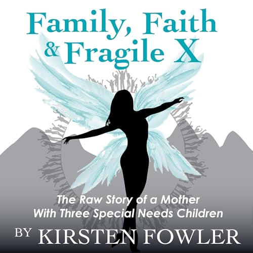 Cover of Family, Faith, and Fragile X
