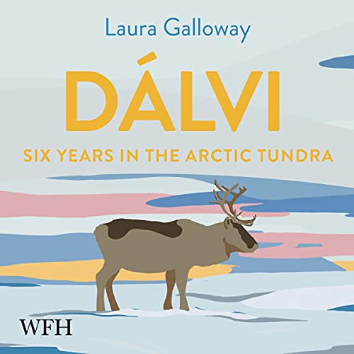 Cover of Dalvi: Six Years in the Arctic Tundra