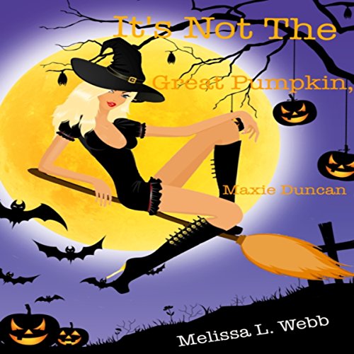 Cover of It's Not the Great Pumpkin, Maxie Duncan