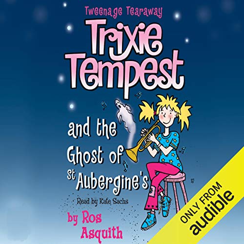 Cover of Trixie Tempest and the Ghost of St Aubergines