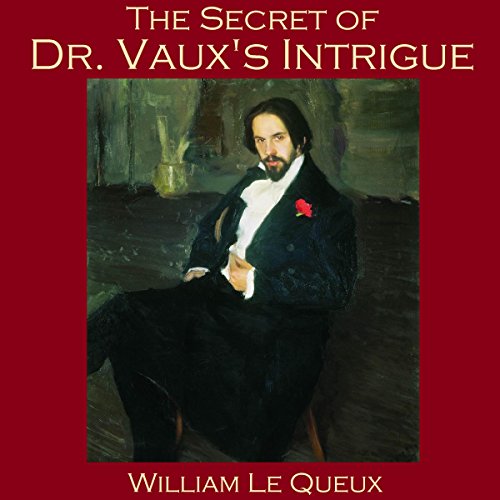 Cover of The Secret of Dr. Vaux's Intrigue
