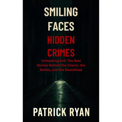Cover of Smiling Faces Hidden Crimes