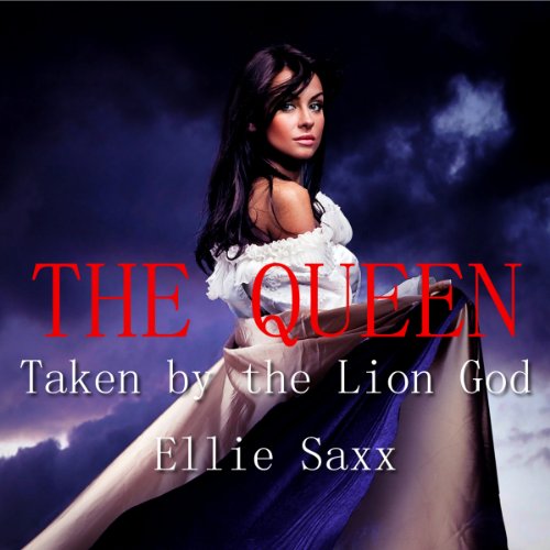 Cover of The Queen: Taken by the Lion God, Part 4