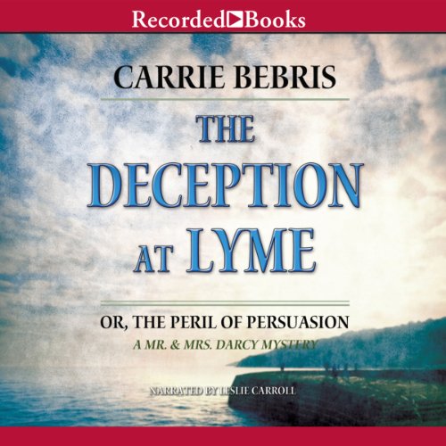 Cover of The Deception at Lyme: Or, The Peril of Persuasion