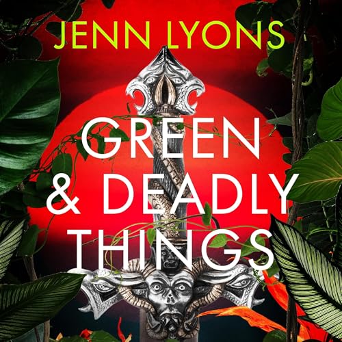 Cover of Green and Deadly Things