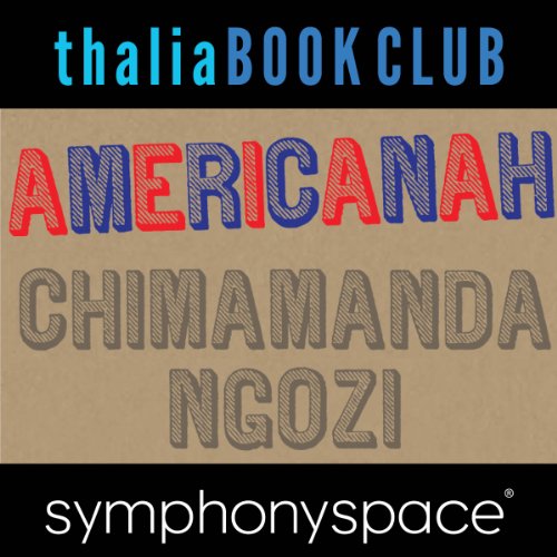 Cover of Thalia Book Club: Chimamanda Ngozi Adichie, Americanah