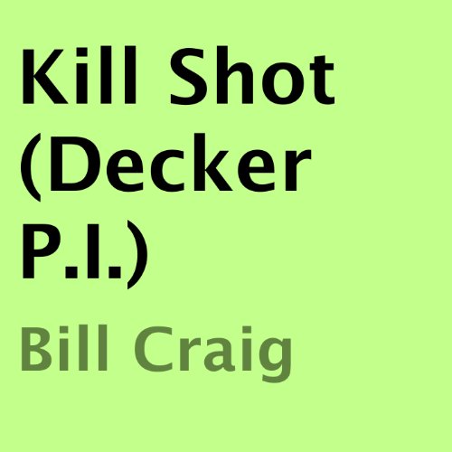 Cover of Kill Shot (Decker P.I.)