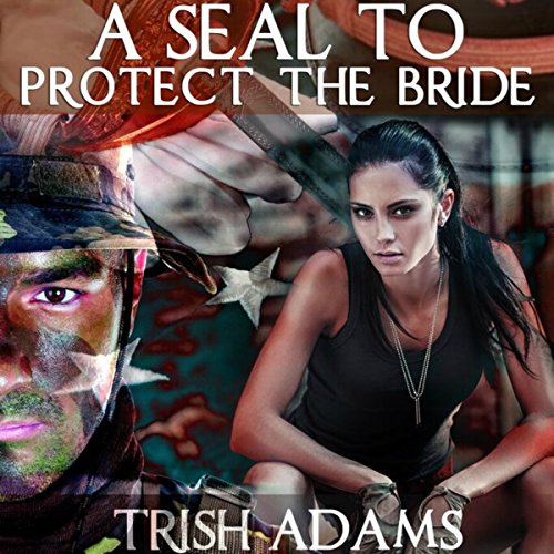Cover of A SEAL to Protect the Bride (Clean Military Romance)