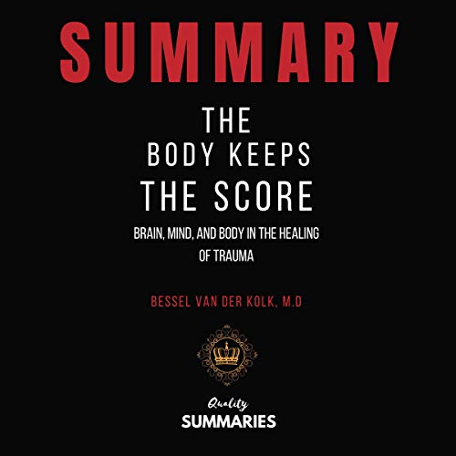 Cover of Summary: The Body Keeps the Score
