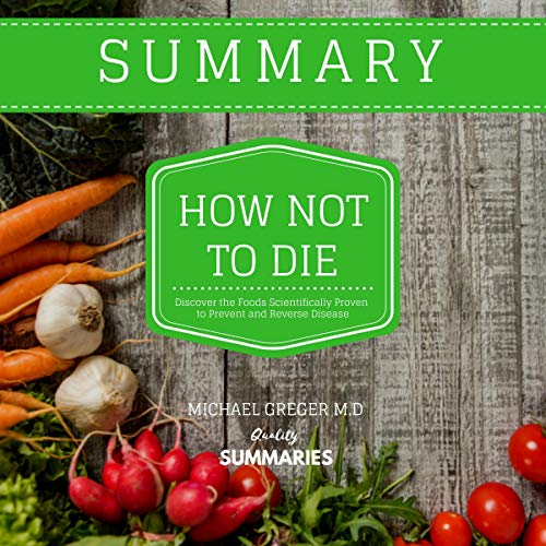 Cover of Summary: How Not to Die by Michael Greger MD