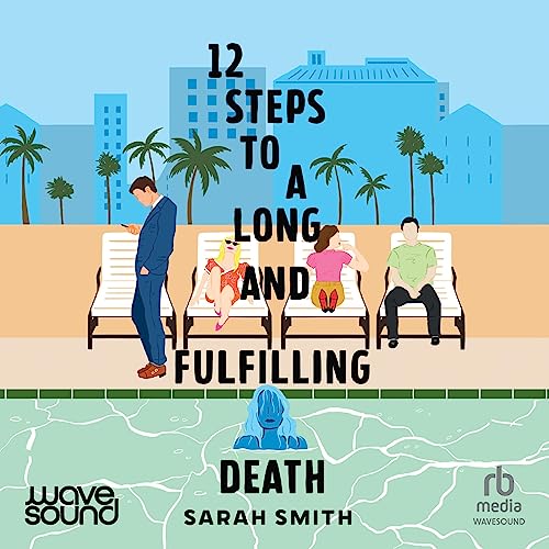 Cover of Twelve Steps to a Long and Fulfilling Death