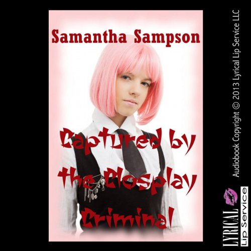 Cover of Captured by the Cosplay Criminal