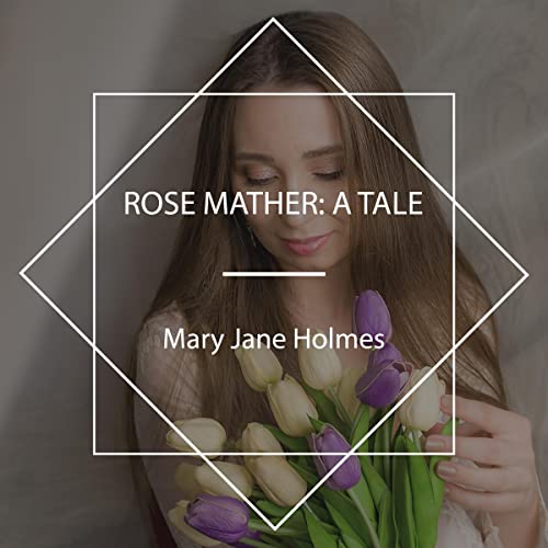 Cover of Rose Mather - A Tale