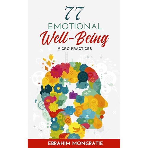 Cover of 77 Emotional Well-Being Micro-Practices