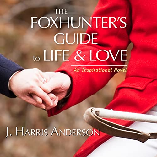 Cover of The Foxhunter's Guide to Life & Love