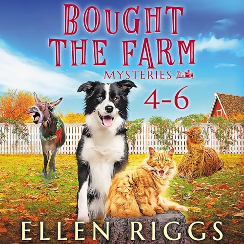 Cover of Bought the Farm Mysteries, Books 4-6