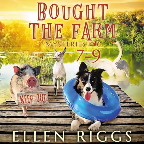 Cover of Bought the Farm Mysteries, Books 7-9