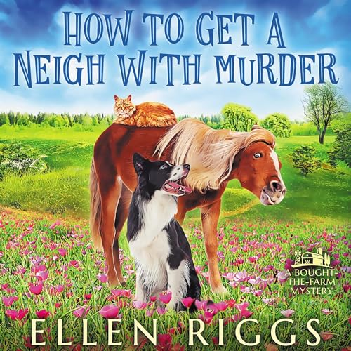 Cover of How to Get a Neigh with Murder
