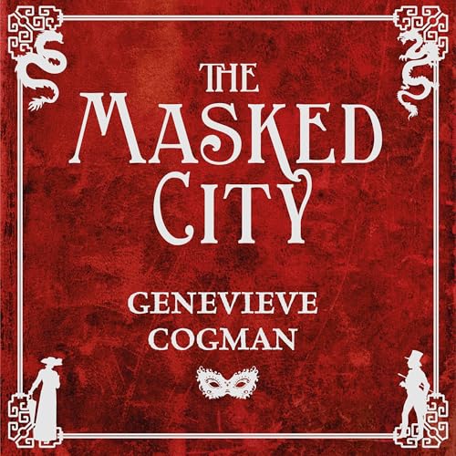 Cover of The Masked City: The Invisible Library 2
