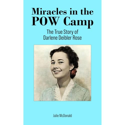 Cover of Miracles in the POW Camp: The True Story of Darlene Deibler Rose