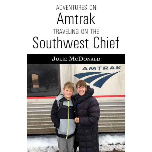 Cover of Adventures on Amtrak: Traveling on the Southwest Chief Los Angeles, California, to Chicago, Illinois