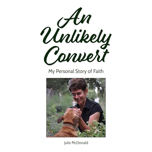 Cover of An Unlikely Convert: My Personal Story of Faith