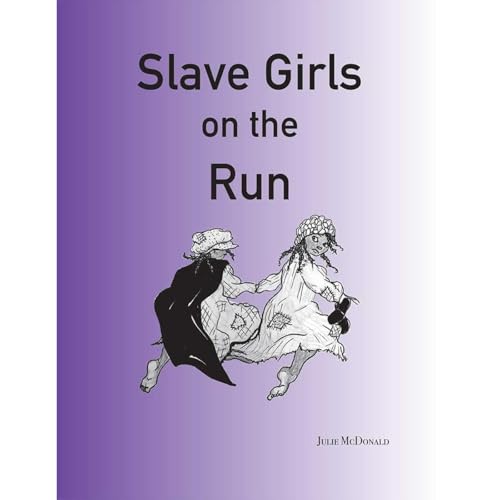 Cover of Slave Girls on the Run: The True Story of Margaret and Susan Wilkerson