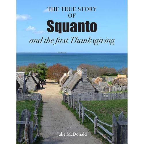 Cover of The True Story of Squanto and the First Thanksgiving