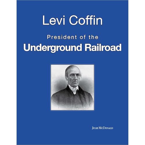 Cover of Levi Coffin: President of the Underground Railroad