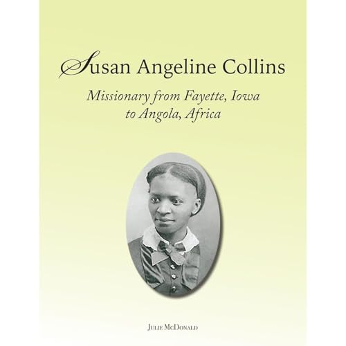 Cover of Susan Angeline Collins: Missionary from Fayette, Iowa to Angola, Africa
